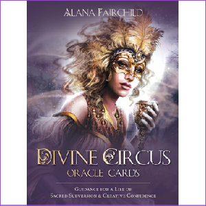 Divine Circus Oracle Alana Fairchild